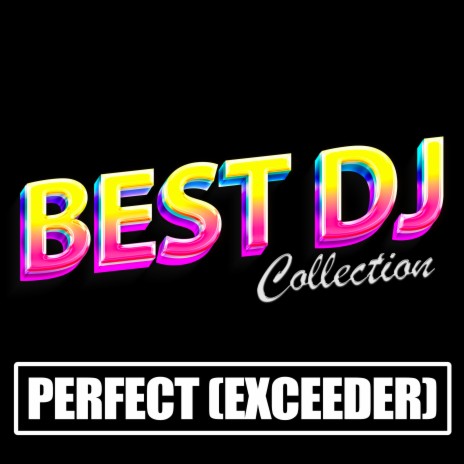 Perfect (Exceeder) | Boomplay Music
