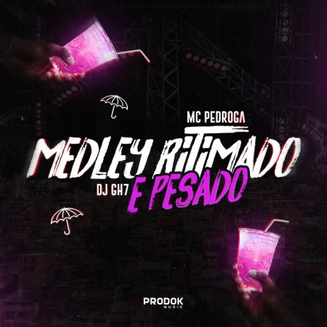 Medley Ritmado e Pesado ft. Mc Pedroga | Boomplay Music