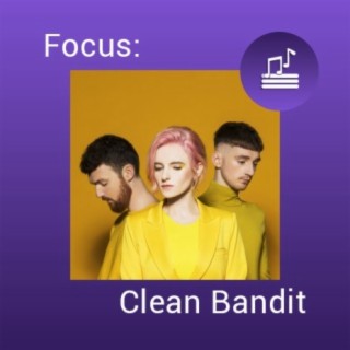 Focus: Clean Bandit