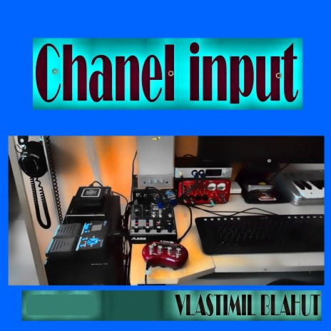 Chanel Input | Boomplay Music