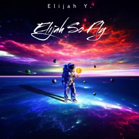 Elijah So Fly