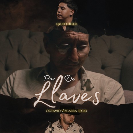 Par De Llaves ft. Octavio Vizcarra Recio | Boomplay Music