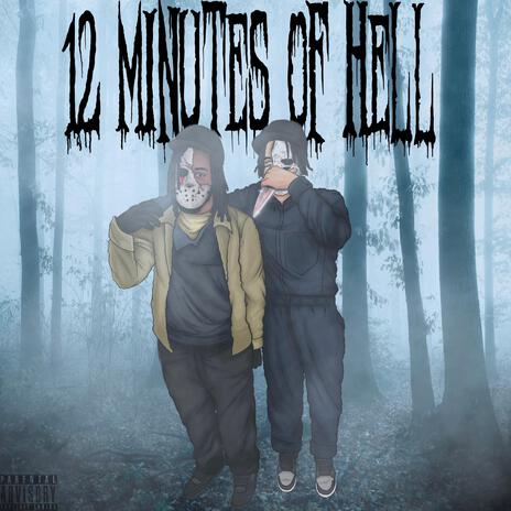 12 minutes of hell ft. Kenoh | Boomplay Music