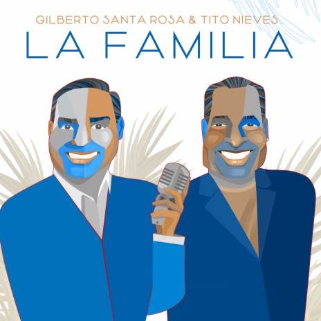 La Familia ft. Tito Nieves | Boomplay Music