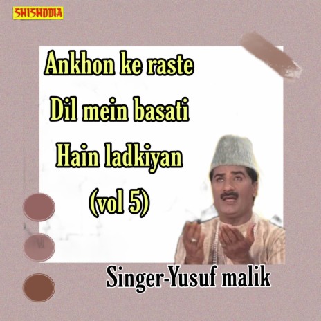 Ankhon Ke Raste Dil Mein Basati Hain Ladkiyan Vol 05