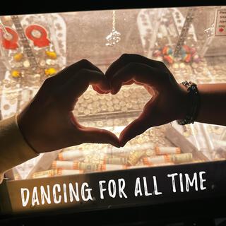 Dancing For All Time lyrics | Boomplay Music