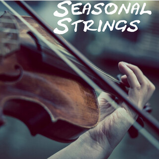 Seasonal Strings