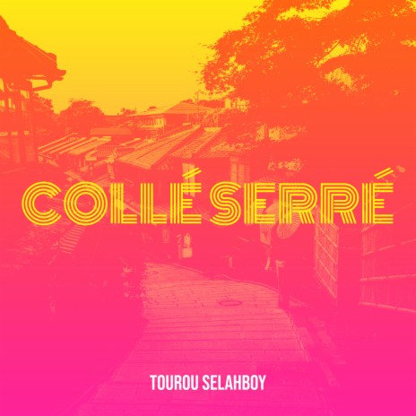 Collé serré | Boomplay Music