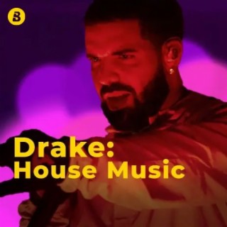Drake: House Music
