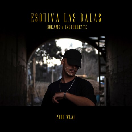 Esquiva las Balas ft. Incoherente | Boomplay Music