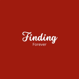 Finding Forever