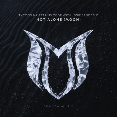 Not Alone (Moon) ft. PITTARIUS CODE & Josie Sandfeld