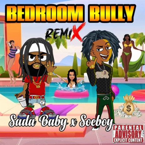 Bedroom Bully (Remix) ft. Soeboy | Boomplay Music