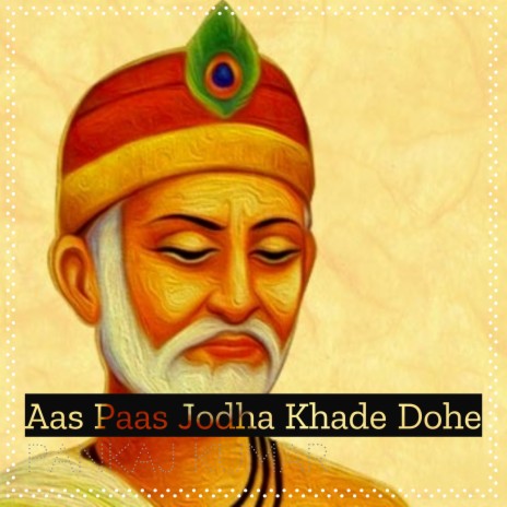 Aas Paas Jodha Khade Dohe | Boomplay Music