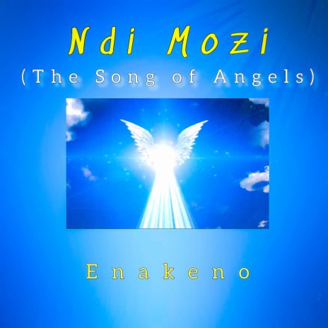 Ndi Mozi (The Song Of Angels) | Boomplay Music