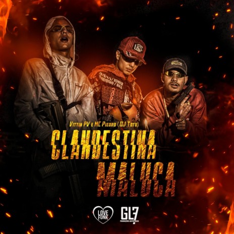 Clandestina Maluca ft. MC Piedro & DJ Totu | Boomplay Music