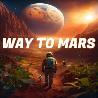 WAY TO MARS