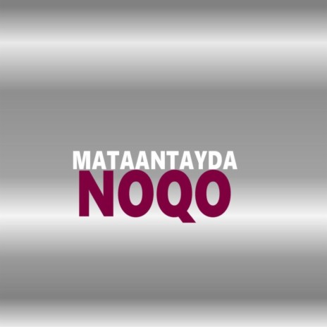 Mataantayda Noqo | Boomplay Music