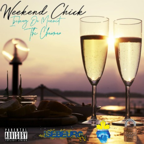 Weekend Chick ft. The Chairman | Boomplay Music