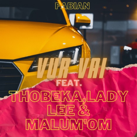 Vur Vai (Feat. Thobeka,Lady Lee & Malum'OM) ft. Lady Lee, Malum'OM), Thobeka & Lady Lee & Malum'OM | Boomplay Music