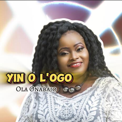 Yin O L'ogo | Boomplay Music