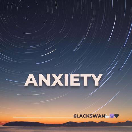 Anxiety | Boomplay Music