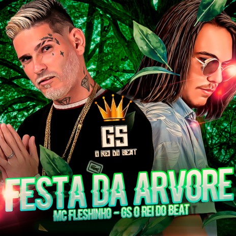 Festa da Árvore ft. MC Fleshinho | Boomplay Music