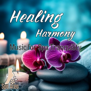 Healing Harmony: Music for Spa Tranquility