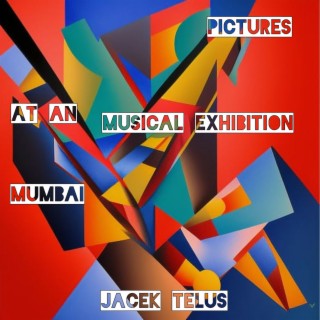 Pictures at an Musical Exhibition: Mumbai