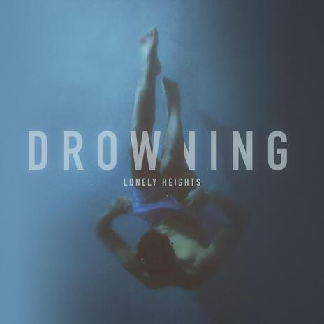 Drowning | Boomplay Music