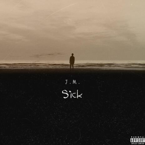 Sick | Boomplay Music