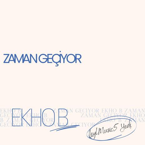 Zaman Geçiyor | Boomplay Music