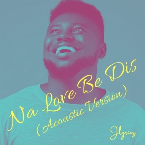 Na Love Be Dis (Acoustic Version)