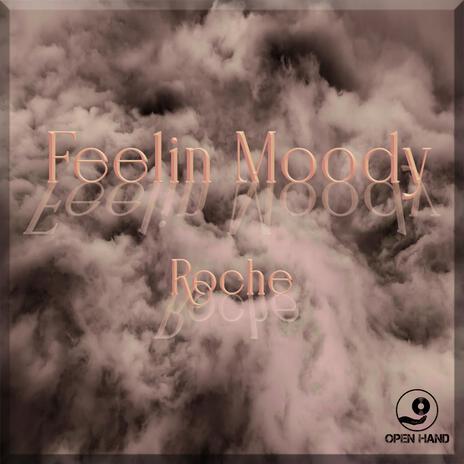 Feelin' Moody | Boomplay Music