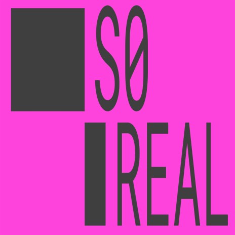 So Real | Boomplay Music