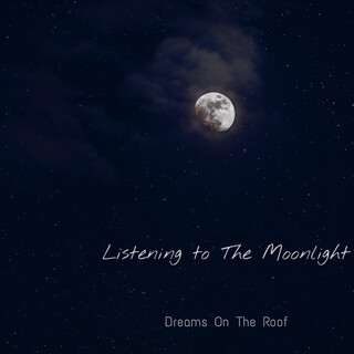 Listening to the Moonlight