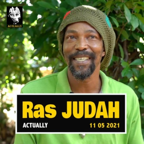 ACTUALLY RAS JUDAH INTERVIEW 11 05 21