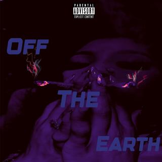 Off the earth