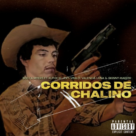 Corridos de Chalino ft. Xlphl XL, KVT-VINILØ, Valencia Luna & Skinny Maejor | Boomplay Music