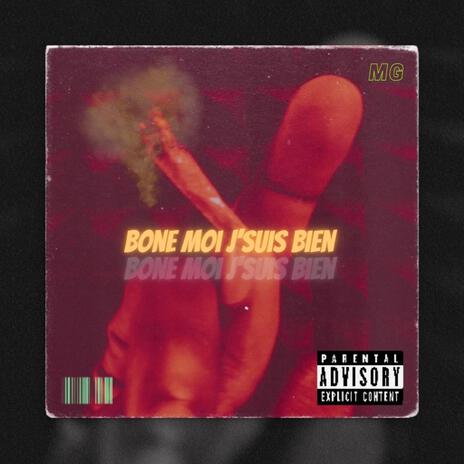 Bone Moi J’suis Bien | Boomplay Music