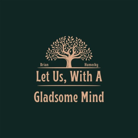 Let Us, with a gladsome mind | Boomplay Music