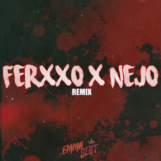 Ferxxo x Nejo