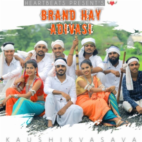 Brand Hay Adivasi ft. Kaushik Vasava | Boomplay Music