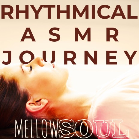 Rhythmical ASMR Journey | Boomplay Music