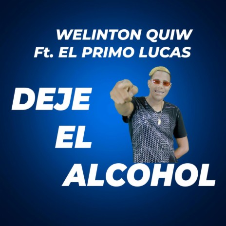 Deje el Alcohol (feat. El Primo Lucas) | Boomplay Music