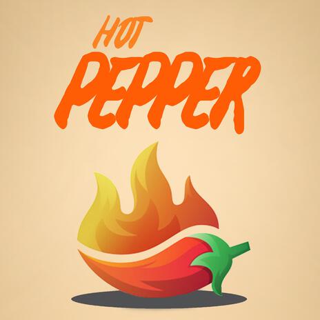 Hot Pepper | Boomplay Music