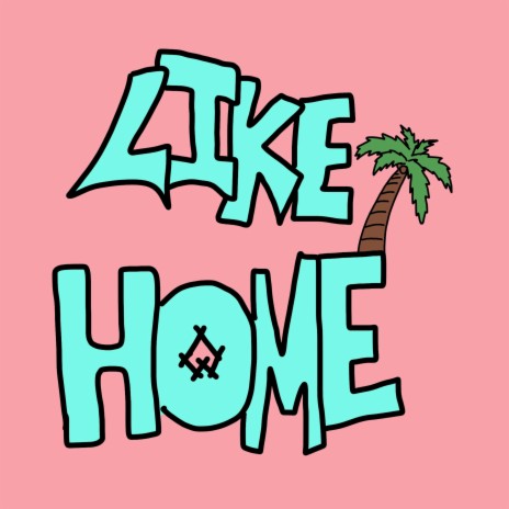 Like Home | Boomplay Music