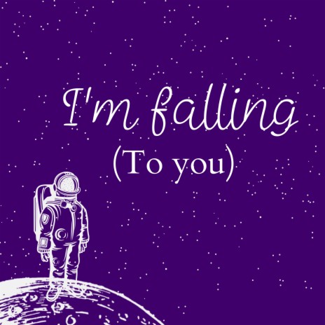 Im Falling (to You) | Boomplay Music
