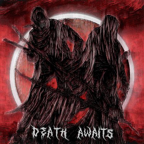 Death Awaits | Boomplay Music