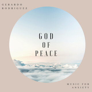 God Of Peace (Music For Anxiety)